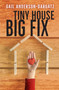 Tiny House, Big Fix by Gail Anderson-Dargatz, 9781459821187