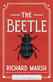 The Beetle by Richard Marsh, Chelsea Quinn Yarbro, Leslie S. Klinger, Eric J. Guignard, 9781492699712