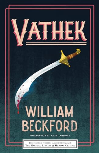 Vathek by William Beckford, Joe R. Lansdale, Leslie S. Klinger, Eric J. Guignard, 9781492699743