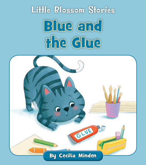 Blue and the Glue by Cecilia Minden, Anna Jones, 9781534198814