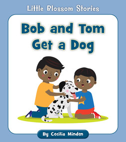 Bob and Tom Get a Dog by Cecilia Minden, Rachael McLean, 9781534196711