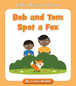 Bob and Tom Spot a Fox by Cecilia Minden, Rachael McLean, 9781534196728