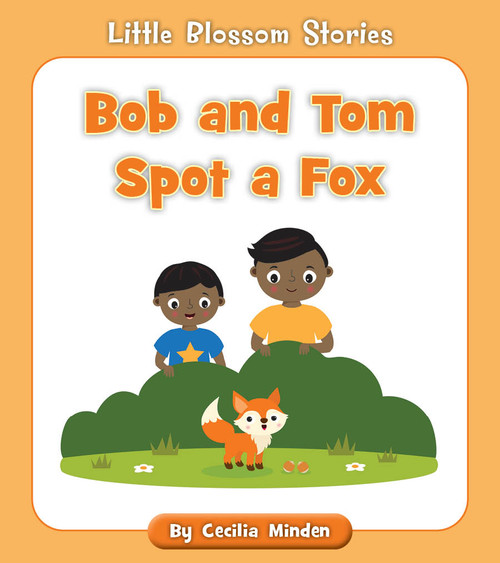 Bob and Tom Spot a Fox by Cecilia Minden, Rachael McLean, 9781534196728