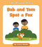 Bob and Tom Spot a Fox by Cecilia Minden, Rachael McLean, 9781534196728