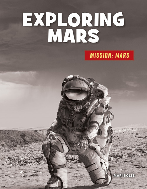 Exploring Mars by Mari Bolte, 9781668900956