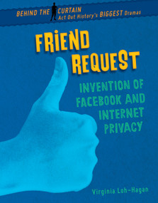 Friend Request (Invention of Facebook and Internet Privacy) - 9781668900604 by Virginia Loh-Hagan, 9781668900604
