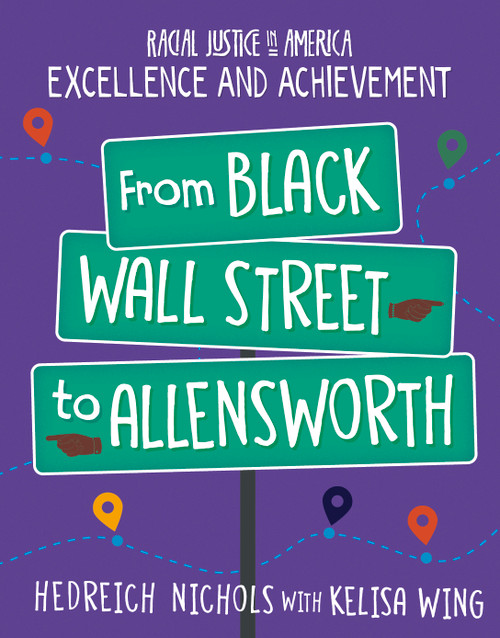 From Black Wall Street to Allensworth by Hedreich Nichols, Kelisa Wing, 9781534199347