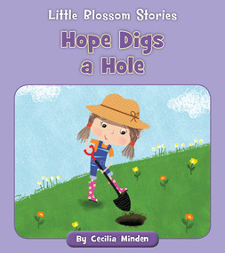 Hope Digs a Hole by Cecilia Minden, Tina Finn, 9781534196858