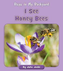 I See Honey Bees by Julia Jaske, 9781534198838