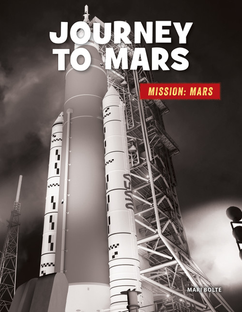 Journey to Mars - 9781668900987 by Mari Bolte, 9781668900987