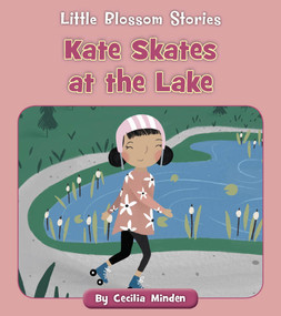 Kate Skates at the Lake by Cecilia Minden, Kelsey Collings, 9781534196827