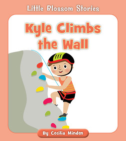 Kyle Climbs the Wall by Cecilia Minden, Rachael McLean, 9781534198715