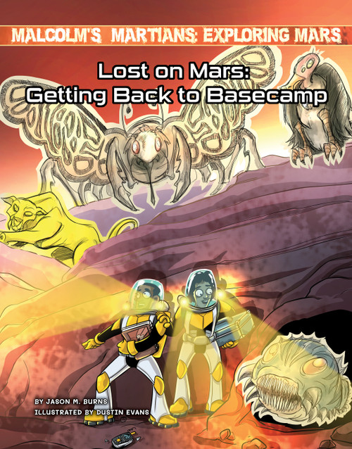 Lost on Mars: Getting Back to Basecamp by Jason M. Burns, Dustin Evans, 9781534199743
