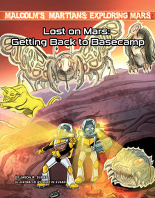 Lost on Mars: Getting Back to Basecamp - 9781668900888 by Jason M. Burns, Dustin Evans, 9781668900888