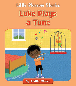 Luke Plays a Tune by Cecilia Minden, Tina Finn, 9781534196889