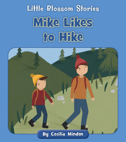Mike Likes to Hike by Cecilia Minden, Kelsey Collings, 9781534196841