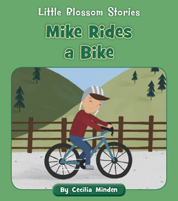 Mike Rides a Bike by Cecilia Minden, Kelsey Collings, 9781534196834