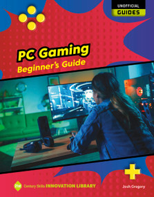 PC Gaming: Beginner's Guide - 9781534199682 by Josh Gregory, 9781534199682