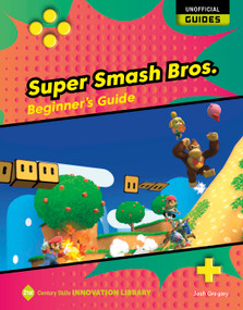 Super Smash Bros.: Beginner's Guide - 9781668900857 by Josh Gregory, 9781668900857