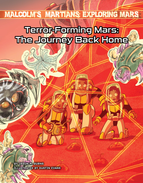 Terror-Forming Mars: The Journey Back Home by Jason M. Burns, Dustin Evans, 9781668900949