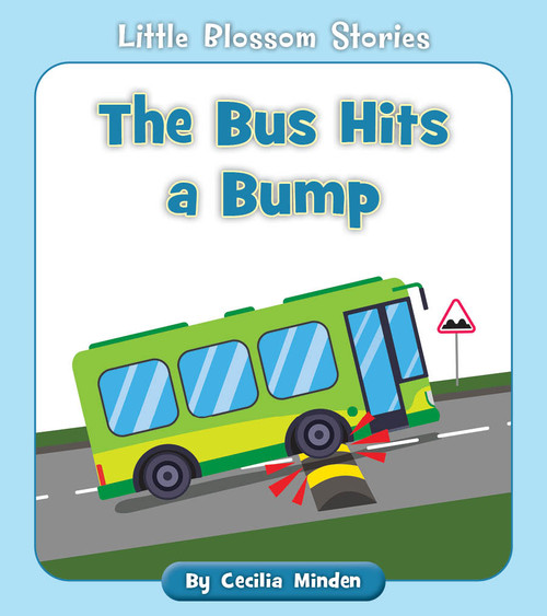 The Bus Hits a Bump by Cecilia Minden, Rachael McLean, 9781534196759