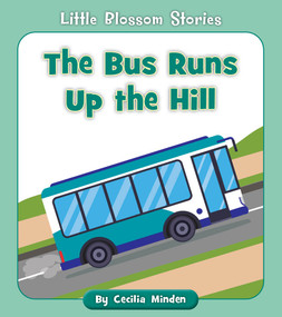 The Bus Runs Up the Hill by Cecilia Minden, Rachael McLean, 9781534196742