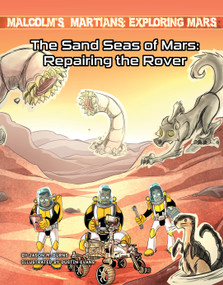 The Sand Seas of Mars: Repairing the Rover by Jason M. Burns, Dustin Evans, 9781668900871