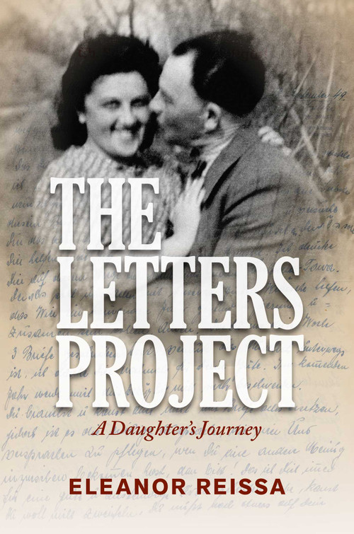The Letters Project (A Daughter's Journey) by Eleanor Reissa, 9781637582558