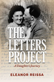The Letters Project (A Daughter's Journey) by Eleanor Reissa, 9781637582558