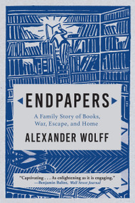 Endpapers (A Family Story of Books, War, Escape, and Home) - 9780802158260 by Alexander Wolff, Alexander Wolff