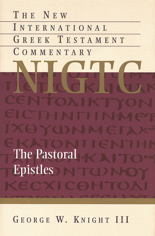 The Pastoral Epistles - 9780802823953 by George W. Knight, 9780802823953