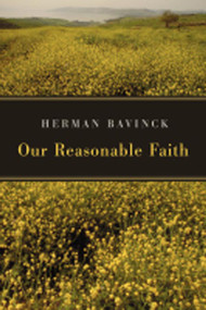 Our Reasonable Faith by Herman Bavinck, 9780802862730