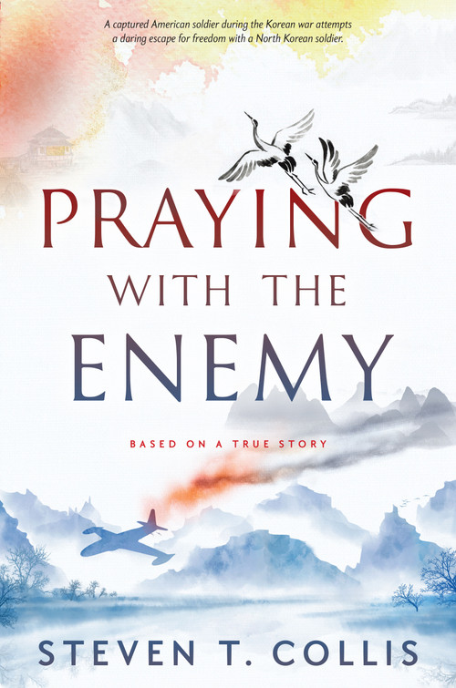 Praying with the Enemy by Steven T. Collis, 9781629729947