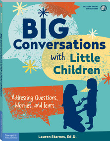 Big Conversations with Little Children (Addressing Questions, Worries, and Fears) by Lauren Starnes, 9781631986321