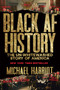 Black AF History (The Un-Whitewashed Story of America) by Michael Harriot, 9780358439165