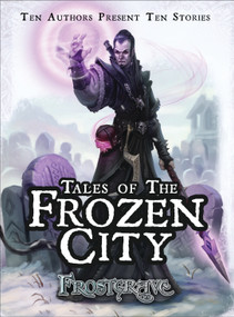 Frostgrave: Tales of the Frozen City by Joseph A. McCullough, 9781472815538