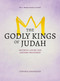 The Godly Kings of Judah (Faithful Living for Lasting Influence) by Cynthia Cavanaugh, 9780802421746