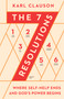 The 7 Resolutions (Where Self-Help Ends and God's Power Begins) by Karl Clauson, 9780802425096