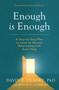 Enough Is Enough (A Step-by-Step Plan to Leave an Abusive Relationship with God's Help) by David E Clarke, PhD, William G. Clarke, M.A., Arlene Pellicane, 9780802425133