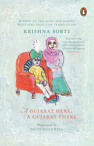 A Gujarat Here, a Gujarat There by Krishna Sobti, Daisy Rockwell, 9780143453482