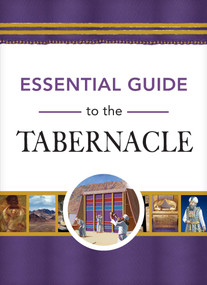 Essential Guide to the Tabernacle by Rose Publishing, 9781649380524