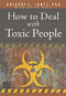 How to Deal with Toxic People by Gregory L. Jantz Ph.D., Keith Wall, 9781628629903