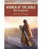 Women of the Bible (Old Testament Bible Study) by Rose Publishing, 9781649380272