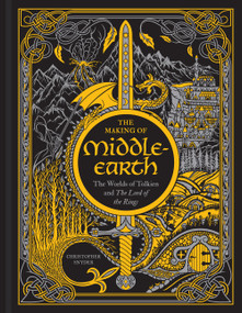 The Making of Middle-earth (The Worlds of Tolkien and The Lord of the Rings) by Christopher A. Snyder, 9781454944751