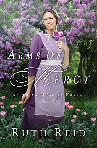 Arms of Mercy by Ruth Reid, 9780718082468