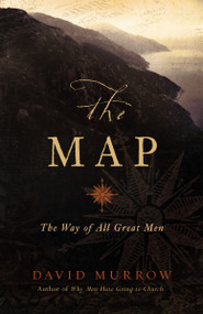 The Map (The Way of All Great Men) by David Murrow, 9780785227625