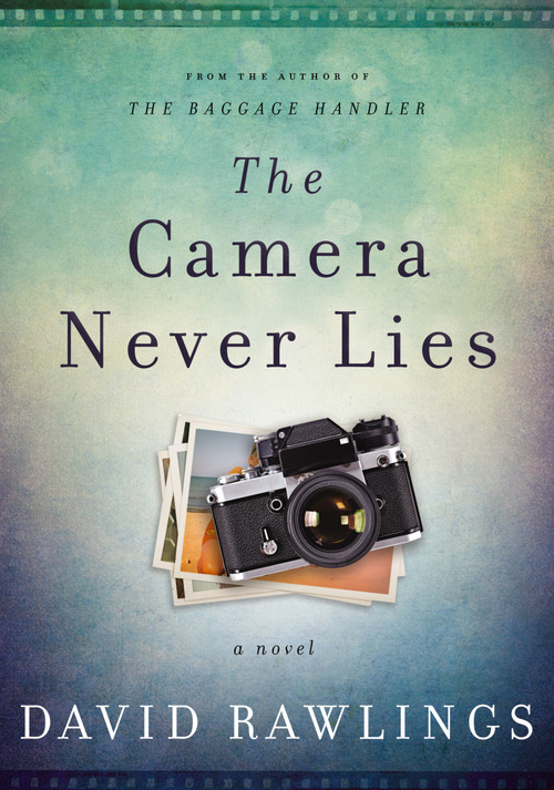 The Camera Never Lies by David Rawlings, 9780785230694