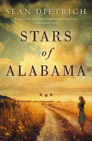 Stars of Alabama (A Novel by “Sean of the South”) - 9780785231325 by Sean Dietrich, 9780785231325