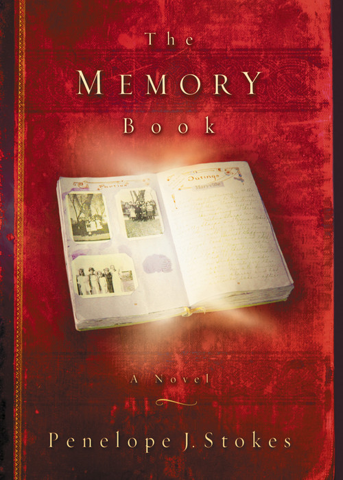 The Memory Book (A Novel) by Penelope J. Stokes, 9780849944659