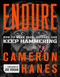 Endure (How to Work Hard, Outlast, and Keep Hammering) by Cameron Hanes, Joe Rogan, 9781250279293